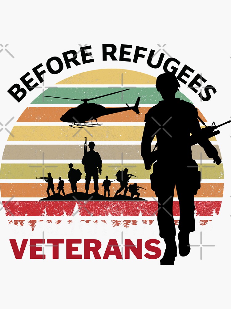 &ldquo;Veterans Before Refugees&rdquo; Sticker for Sale by Tracy-Design | Redbubble