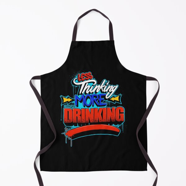 Item preview, Less Thinking More Drinking designed and sold by NIGHT STATIC™.