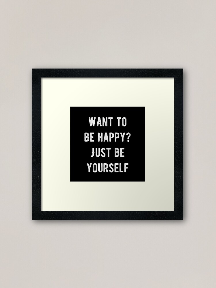 Just Be Yourself print in frame 