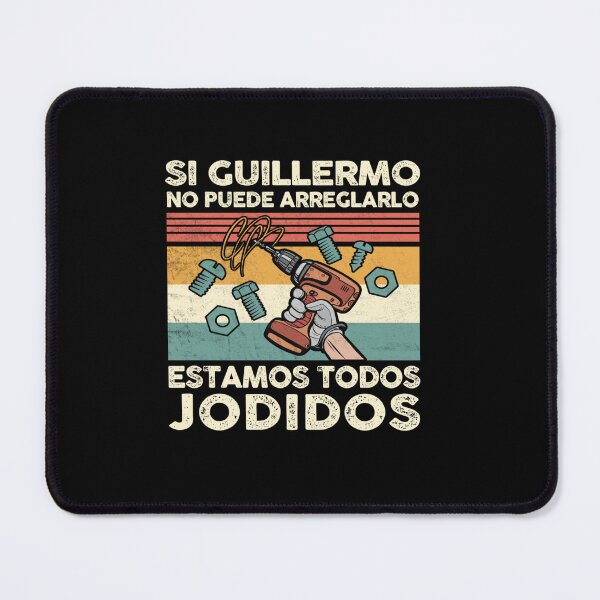 Item preview, IF GUILLERMO CAN FIX MEXICAN SPANISH NAME designed and sold by sobriowslen.