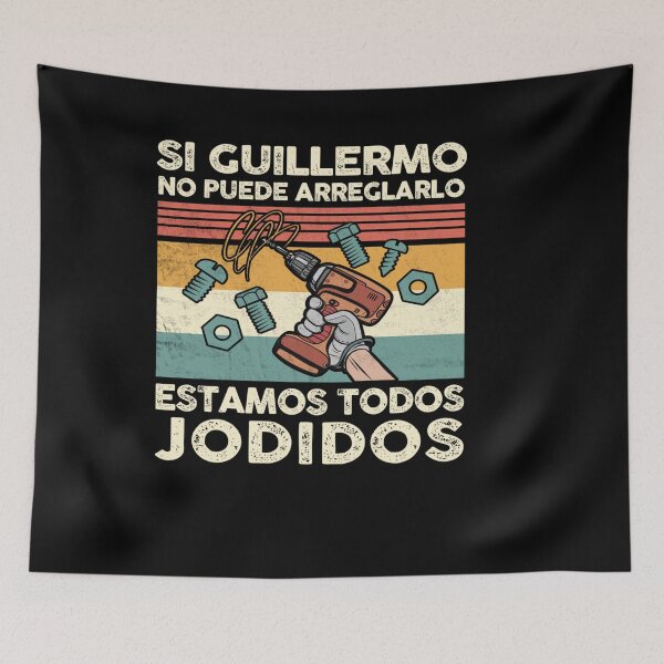 Item preview, IF GUILLERMO CAN FIX MEXICAN SPANISH NAME designed and sold by sobriowslen.
