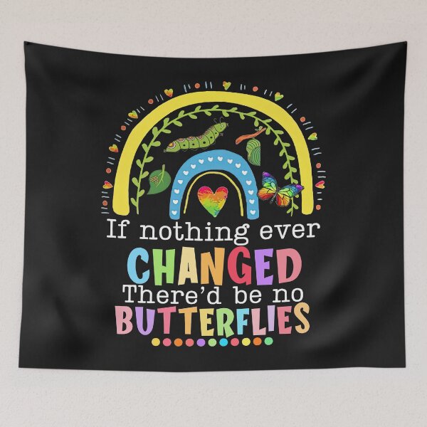 Item preview, If Nothing Ever Changed There'd be No Butterflies designed and sold by ElizabethxJime.