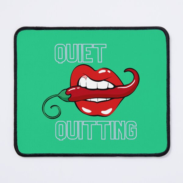 Item preview, Quiet Quitting, red lips eat chili designed and sold by pookamon14.
