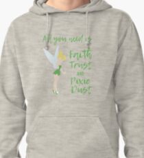 Faith Trust and Pixie Dust Pullover Hoodie