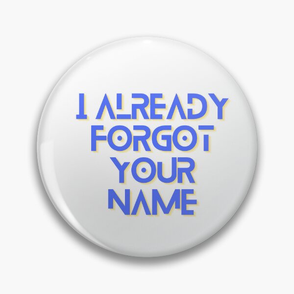 Item preview, I Already Forgot Your Name designed and sold by SamanthaJanePop.