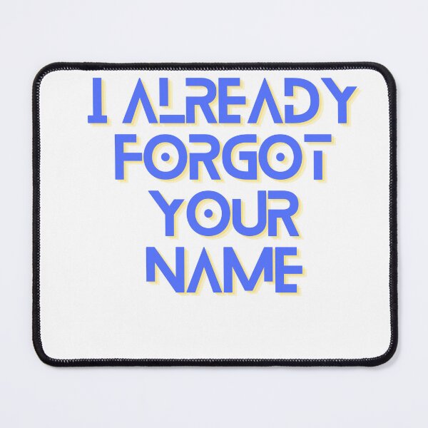 Item preview, I Already Forgot Your Name designed and sold by SamanthaJanePop.