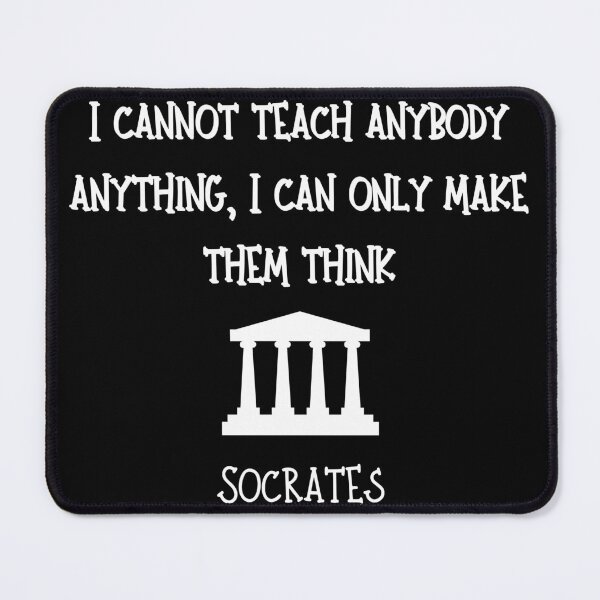 Item preview, I cannot teach anybody anything, I can only make them think - Socrates' Knowledge designed and sold by GreekPhilosophy.