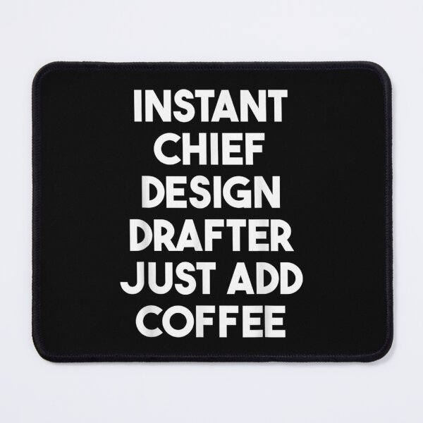 Item preview, Instant Chief Design Drafter Just Add Coffee designed and sold by Felixlagerfeld.
