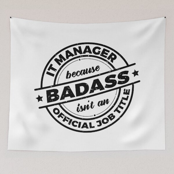 Item preview, IT Manager Because Badass Isnt An Official Job Title | IT Professional | Information Technology Science | Rough designed and sold by PerfectlySimple.