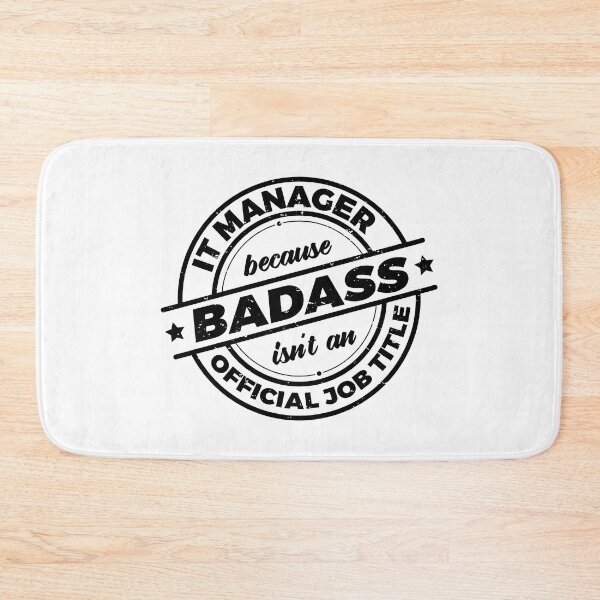 Item preview, IT Manager Because Badass Isnt An Official Job Title | IT Professional | Information Technology Science | Rough designed and sold by PerfectlySimple.