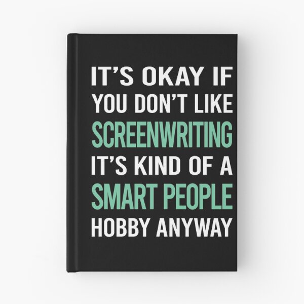 Item preview, Smart People Hobby Screenwriting Screenwriter designed and sold by AcostaLethalDo.