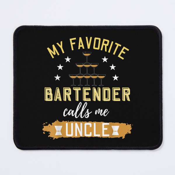Item preview, Funny My Favorite Bartender Calls Me Uncle Design designed and sold by Felixlagerfeld.