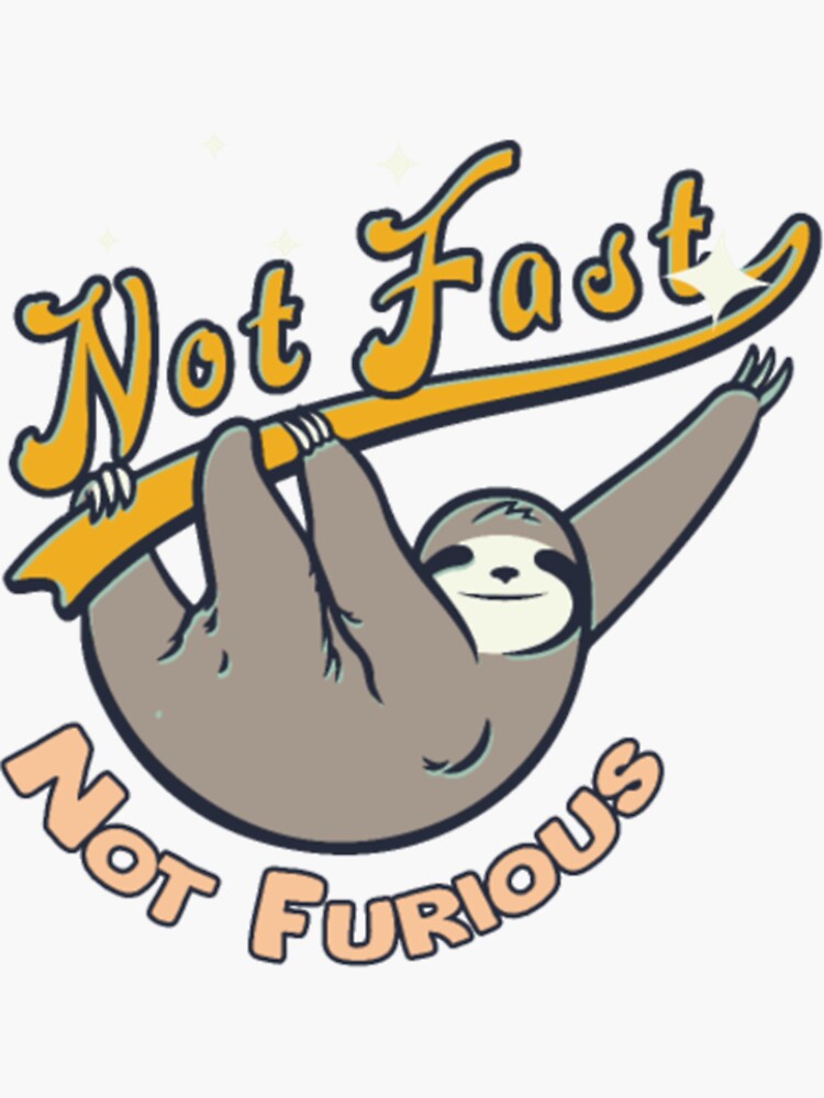 "Sloth Of Lucifer. Not Fast, Not Furious" Sticker For Sale By ...