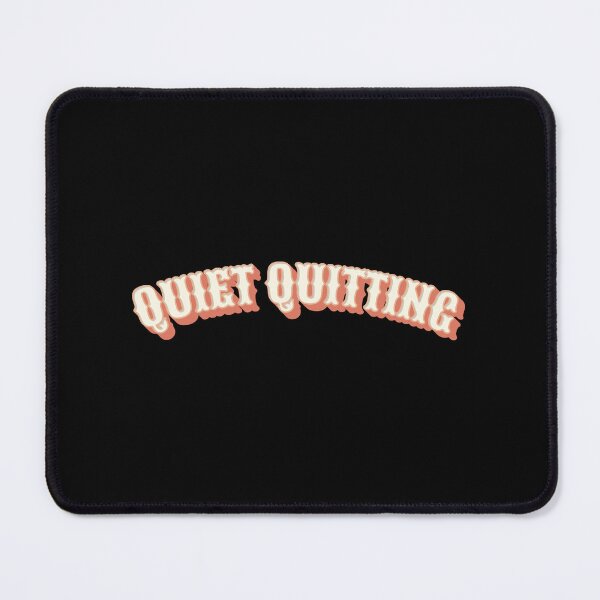 Item preview, Quiet Quitting designed and sold by Denti Kanys ⭐⭐⭐⭐⭐.