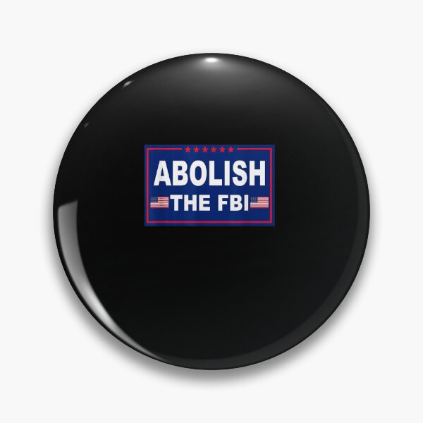Item preview, Abolish The FBI, Republican designed and sold by RonniePotter78.