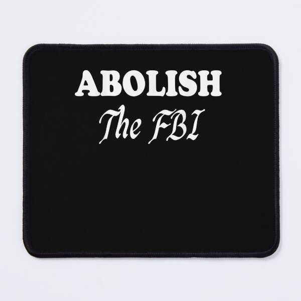 Item preview, Abolish The FBI designed and sold by RonniePotter78.