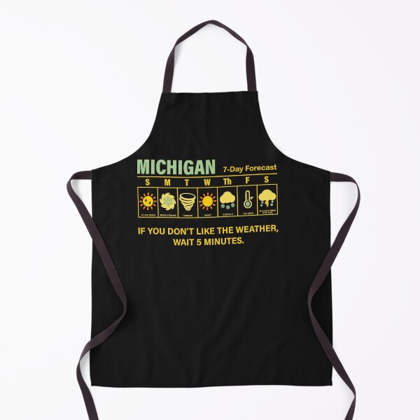 Item preview, Michigan 7 Day Forecast If You Don't Like The Weather designed and sold by ElizabethxJime.