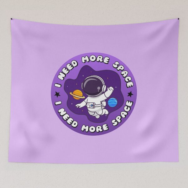 Item preview, I NEED MORE SPACE Astronaut Purple designed and sold by everything4eva.