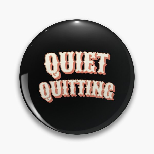 Item preview, Quiet Quitting designed and sold by Denti Kanys ⭐⭐⭐⭐⭐.