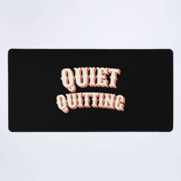 Item preview, Quiet Quitting designed and sold by Denti Kanys ⭐⭐⭐⭐⭐.