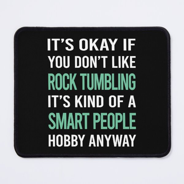 Item preview, Smart People Hobby Rock Tumbling Tumbler designed and sold by AcostaLethalDo.