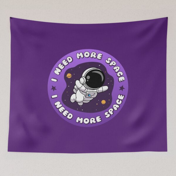 Item preview, I NEED MORE SPACE Astronaut  designed and sold by everything4eva.