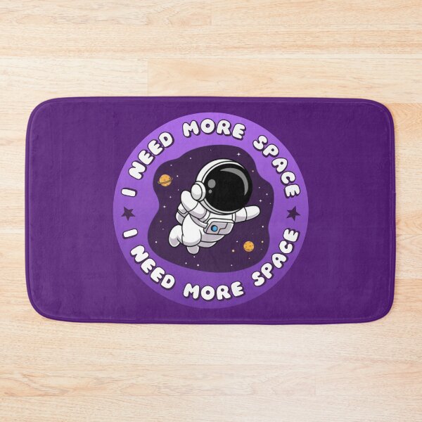 Item preview, I NEED MORE SPACE Astronaut  designed and sold by everything4eva.