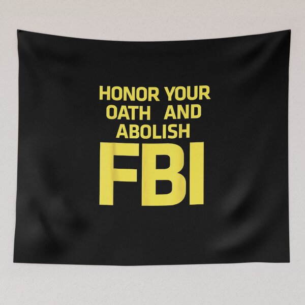 Item preview, Honor Your Oath And Abolish FBI  designed and sold by RonniePotter78.