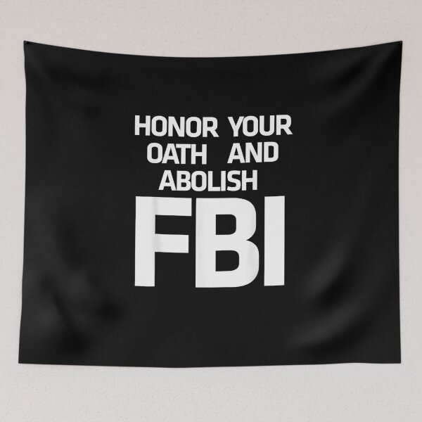 Item preview, Honor Your Oath And Abolish FBI  designed and sold by RonniePotter78.