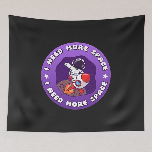 Item preview, I NEED MORE SPACE Astronaut Rocket designed and sold by everything4eva.