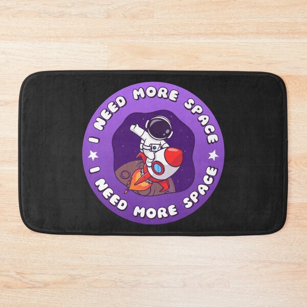 Item preview, I NEED MORE SPACE Astronaut Rocket designed and sold by everything4eva.