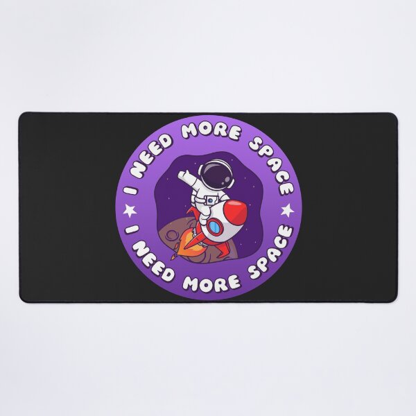Item preview, I NEED MORE SPACE Astronaut Rocket designed and sold by everything4eva.