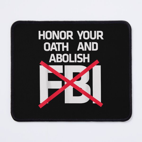 Item preview, Honor Your Oath And Abolish FBI designed and sold by RonniePotter78.