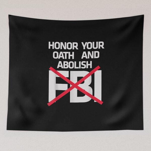 Item preview, Honor Your Oath And Abolish FBI  designed and sold by RonniePotter78.