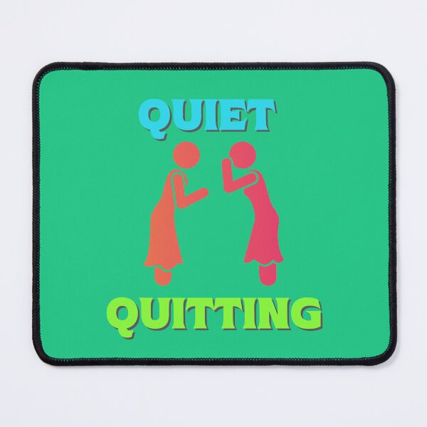 Item preview, Quiet Quitting, don't make a sound designed and sold by pookamon14.