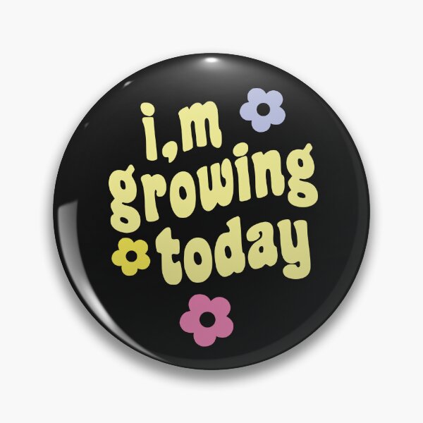 Item preview, I'm Growing Today with flowers designed and sold by snowgirlshop.