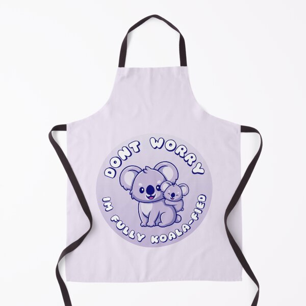 Item preview, Dont Worry Im Fully Koalafied Koalas designed and sold by everything4eva.