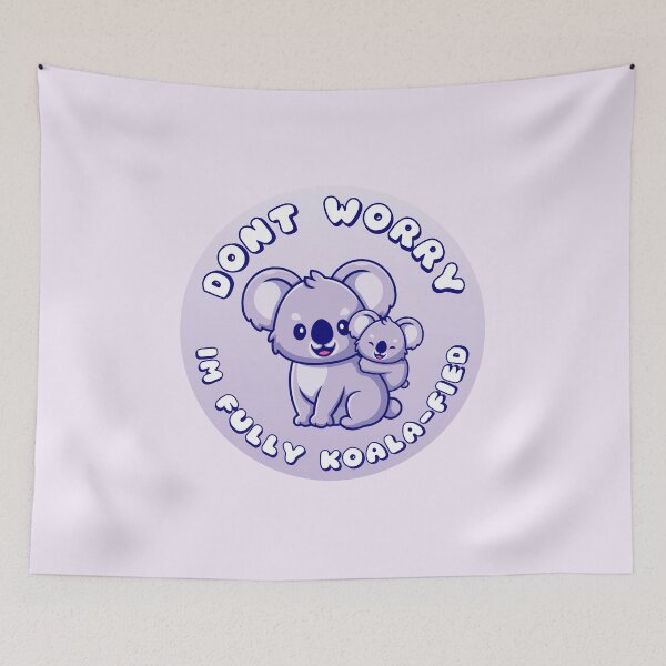 Item preview, Dont Worry Im Fully Koalafied Koalas designed and sold by everything4eva.