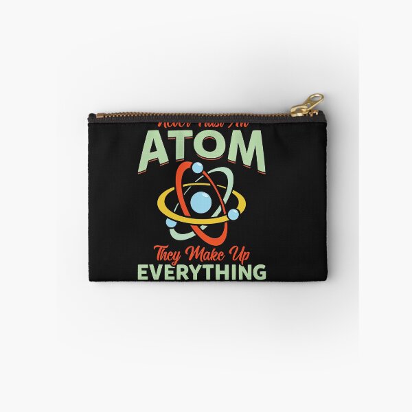Item preview, Never Trust An Atom They Make Up Everything Science Teacher designed and sold by ElizabethxJime.