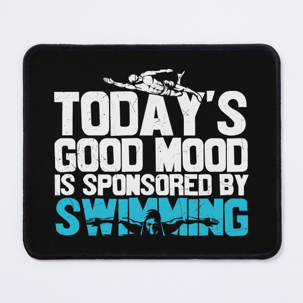 Item preview, Today's Good Mood is Sponsored by Swimming designed and sold by Lonesome-Fox.