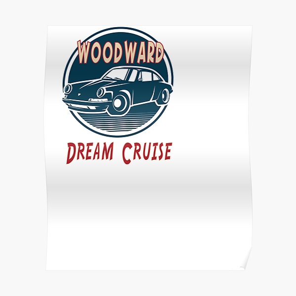 "Woodward dream cruise Funny Quotes " Poster for Sale by 4x4Thriftert