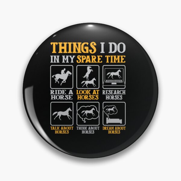 Item preview, THINGS I DO IN MY SPARE TIME HORSE RIDERS HORSE LOVERS designed and sold by sobriowslen.