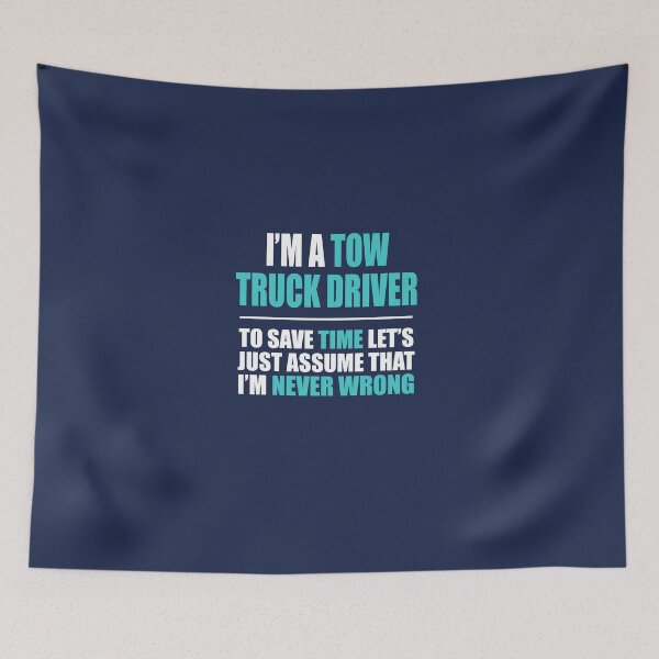 Item preview, Tow Truck Driver Assume Never Wrong  designed and sold by AlwaysAwesome.