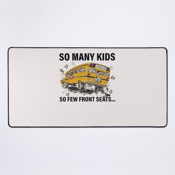 Item preview, So Many Kids So Few Front Seats Funny School Bus Driver designed and sold by ElizabethxJime.