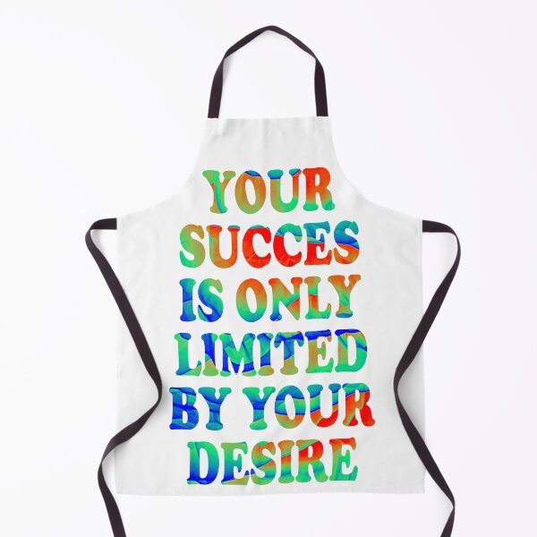 Item preview, Your Succes Is Only Limited By Your Desire designed and sold by PVDee.
