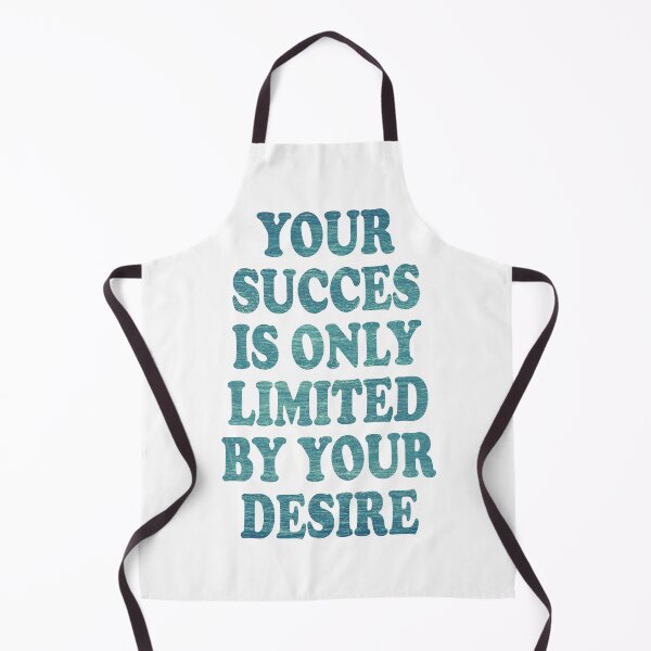 Item preview, Your Succes Is Only Limited By Your Desire designed and sold by PVDee.