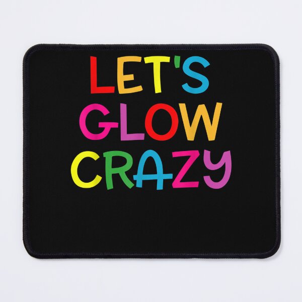Item preview, Let's Glow Crazy Retro Colorful Party Group Team Celebration designed and sold by sarahbennetth.