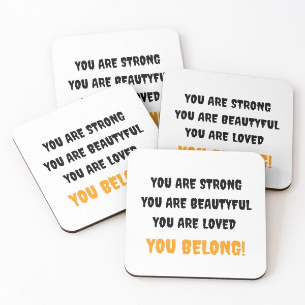 Item preview, You Are Beautiful You Are Strong You Are Loved You Belong designed and sold by Merry Moon Store.