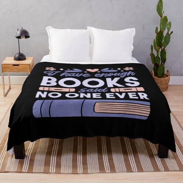 Item preview, I HAVE ENOUGH BOOKS SAID NO ONE EVER Reader Literature Meme designed and sold by Jackwidforss.