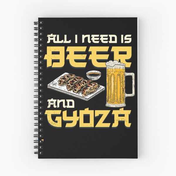 Item preview, I NEED IS BEER AND GYOZA JAPANESE GYOZA designed and sold by sobriowslen.